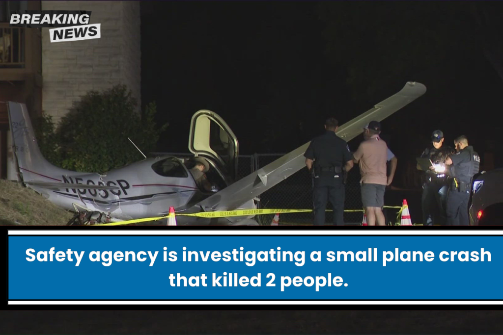 Safety agency is investigating a small plane crash that killed 2 people.