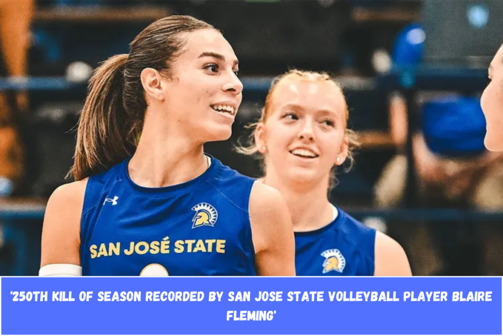 '250th Kill Of Season Recorded By San Jose State Volleyball Player Blaire Fleming'