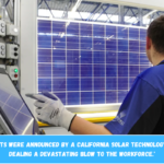 '500 job cuts were announced by a California solar technology company, dealing a devastating blow to the workforce.'