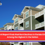 A Recent Report Finds that Rent Declines in Florida Cities are Among the Highest in the Nation