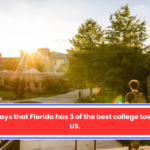 A study says that Florida has 3 of the best college towns in the US.