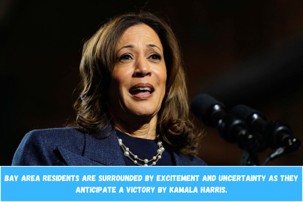 Bay Area Residents are surrounded by excitement and uncertainty as they anticipate a victory by Kamala Harris.