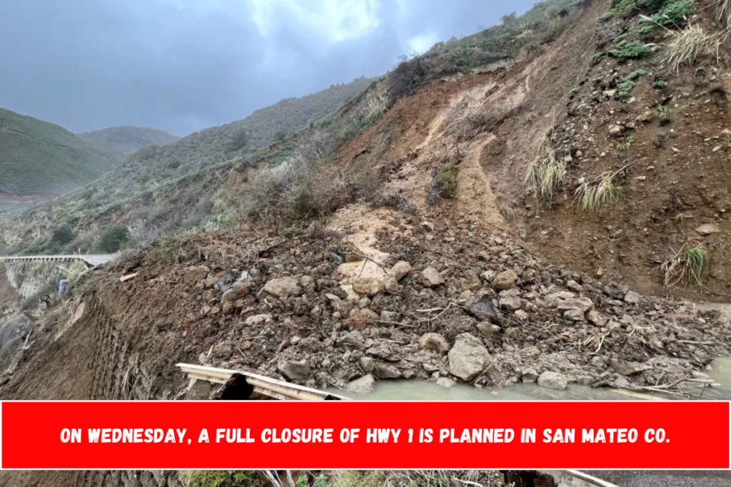 On Wednesday, a full closure of Hwy 1 is planned in San Mateo Co.