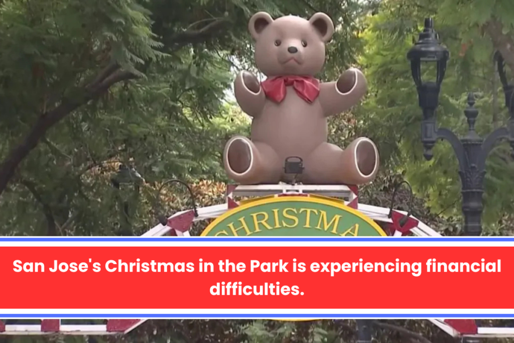 San Jose's Christmas in the Park is experiencing financial difficulties.