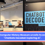 The Computer History Museum unveils its exhibit "Chatbots Decoded: Exploring AI".