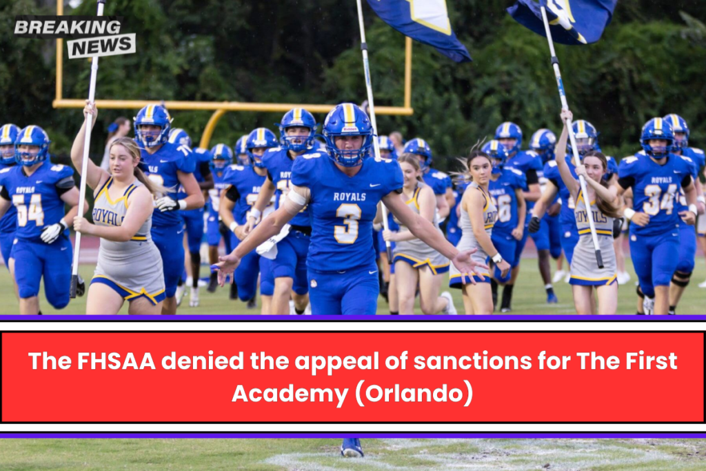 The FHSAA denied the appeal of sanctions for The First Academy (Orlando)