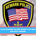 The Newark Police Department has been awarded a $70K grant to improve road safety programs.