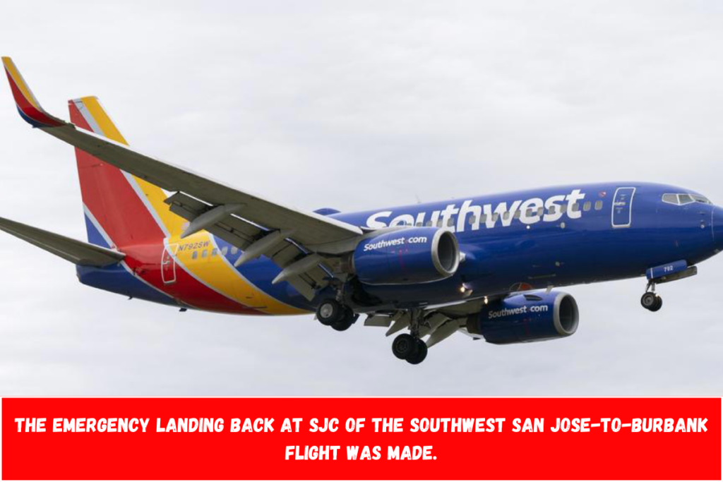 The emergency landing back at SJC of the Southwest San Jose-to-Burbank flight was made.