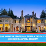 The top spot for having the priciest real estate in the state is claimed by an exclusive California community.